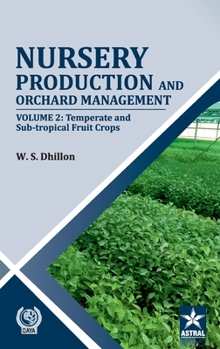 Hardcover Nursery Production and Orchard Management Vol 2: Temperate and Sub-tropical Fruits Crops Book