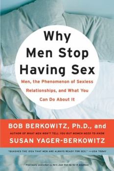Paperback Why Men Stop Having Sex: Men, the Phenomenon of Sexless Relationships, and What You Can Do about It Book