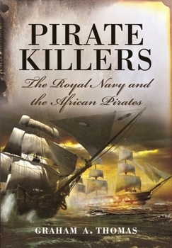 Paperback Pirate Killers: The Royal Navy and the African Pirates Book