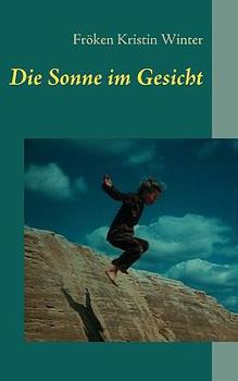 Paperback Die Sonne im Gesicht: Flucht aus Namibia [German] Book