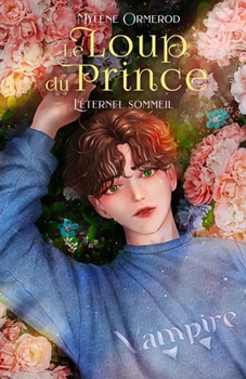 Paperback Le loup du prince: Tome 3: Romance fantastique MxM: L'éternel sommeil [French] Book