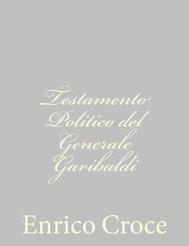 Paperback Testamento Politico del Generale Garibaldi [Italian] Book
