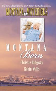 Montana Born: The Marriage Maker/And the Winner-Weds! (Montana Mavericks) - Book  of the Montana Mavericks: Return to Big Sky Country