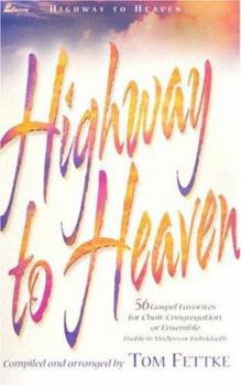 Paperback Highway to Heaven: 56 Gospel Favorites for Choir, Congregation, or Ensemble 4-Part Book