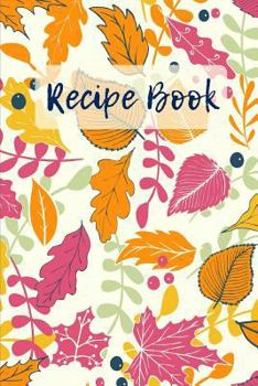 Paperback Recipe Book: Blank Cookbook and Recipe Journal Book