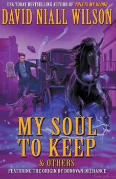 Paperback My Soul to Keep & Others: The DeChance Chronicles Volume Three Book