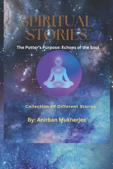 Paperback The Potter's Purpose: Echoes of the Soul: Story Book 28 - Collection of different stories Book