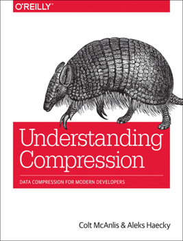 Paperback Understanding Compression: Data Compression for Modern Developers Book