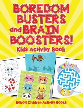Paperback Boredom Busters and Brain Boosters! Kids Activity Book