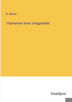 Paperback Träumereien eines Junggesellen [German] Book