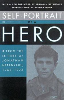 Paperback Self-Portrait of a Hero: From the Letters of Jonathan Netanyahu, 1963-1976 Book