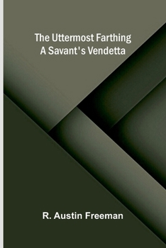 Paperback The Uttermost Farthing: A Savant's Vendetta Book