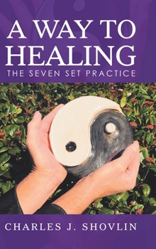 Hardcover A Way to Healing: The Seven Set Practice Book
