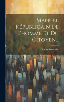 Hardcover Manuel Républicain De L'homme Et Du Citoyen... [French] Book