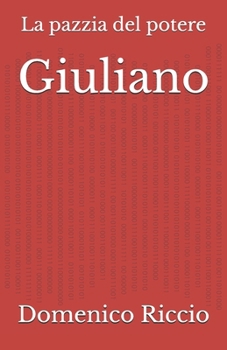 Paperback Giuliano: La pazzia del potere [Italian] Book