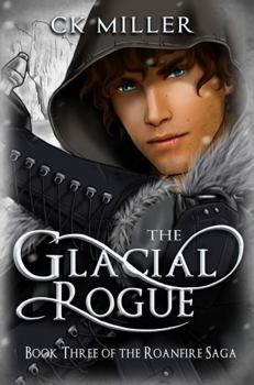 Paperback The Glacial Rogue (Roanfire Series) Book