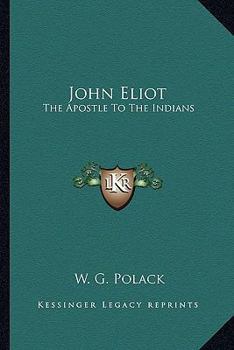 Paperback John Eliot: The Apostle To The Indians Book