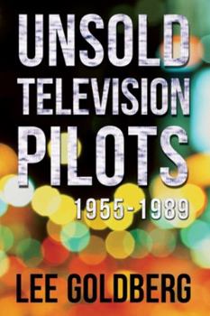 Paperback Unsold Television Pilots: 1955-1989 Book