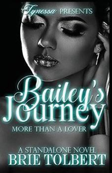 Paperback Bailey's Journey: More Than A Lover Book