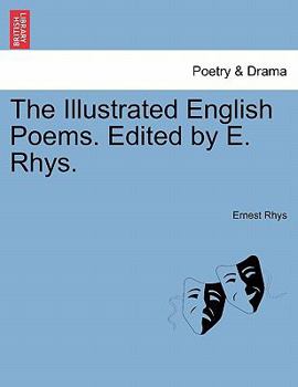 Paperback The Illustrated English Poems. Edited by E. Rhys. Book
