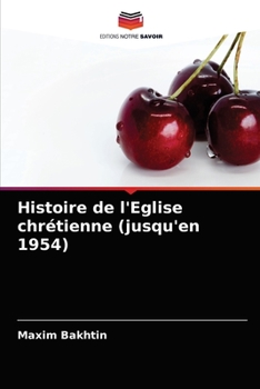 Paperback Histoire de l'Eglise chrétienne (jusqu'en 1954) [French] Book