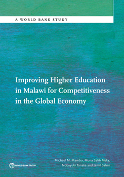 Paperback Improving Higher Education in Malawi for Competitiveness in the Global Economy Book