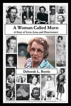 Paperback A Woman Called Murn: A Story of Love, Loss, and Perseverance Book
