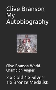 Paperback Clive Branson My Autobiography: Clive Branson World Champion Angler Book