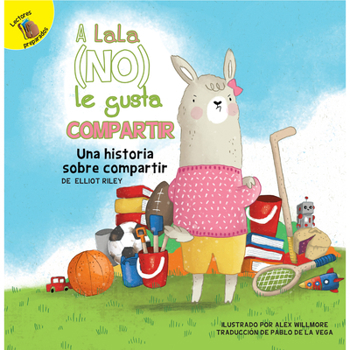 Paperback A Lala (No) Le Gusta Compartir: Lala Does (Not) Like to Share [Spanish] Book