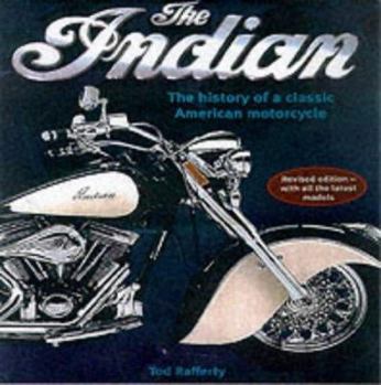 Hardcover The Indian: History of a Classic American Motorcycle Book