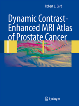 Paperback Dynamic Contrast-Enhanced MRI Atlas of Prostate Cancer Book