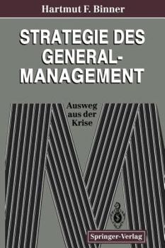 Paperback Strategie Des General-Management: Ausweg Aus Der Krise [German] Book