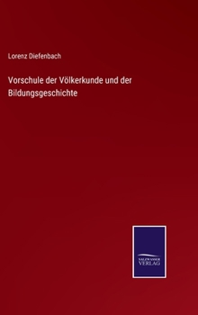 Hardcover Vorschule der Völkerkunde und der Bildungsgeschichte [German] Book