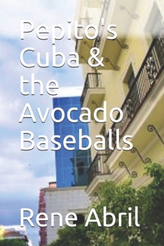 Paperback Pepito's Cuba & the Avocado Baseballs Book