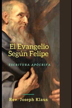 Paperback El Evangelio Seg?n Felipe: Escritura Ap?crifa [Spanish] Book