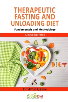 Paperback Therapeutic Fasting and Unloading Diet: Fundamentals and Methodology Book
