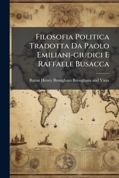 Filosofia Politica Tradotta Da Paolo Emiliani-giudici E Raffaele Busacca: Dell'aristocrazia E Dei Governi Aristocratici. 1851