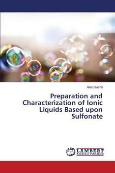 Paperback Preparation and Characterization of Ionic Liquids Based upon Sulfonate Book