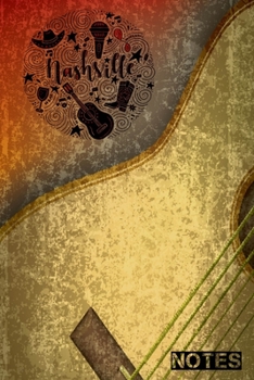 Nashville Notes: Music City USA Souvenir Notebook Journal6x9100 Blanked Lined Wide Ruled PagesSoft Matte CoverPerfect Nashville Tennessee GiftGreat Country Music Lover Gift Too!