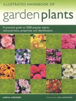 Paperback Illustrated Handbook of Garden Plants: A Practical Guide to 2500 Popular Plants: Characteristics, Properties and Identification Book
