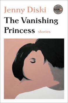 Paperback The Vanishing Princess: Stories Book