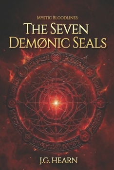 Paperback Mystic Bloodlines: The Seven Demonic Seals Book