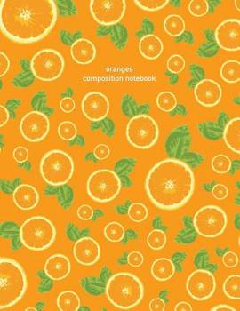 Paperback Oranges Composition Notebook: Fruit Themed Aesthetic Cover - Lined School Journal for Writing and Taking Notes Book