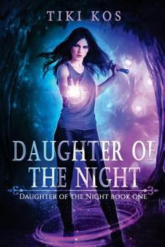 Daughter Of The Night - Book #1 of the Daughter of the Night