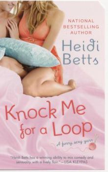 Knock Me for a Loop - Book #3 of the Chicks with Sticks