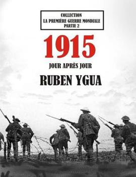 1915 GIORNO PER GIORNO: LA PRIMA GUERRA MONDIALE (Italian Edition)