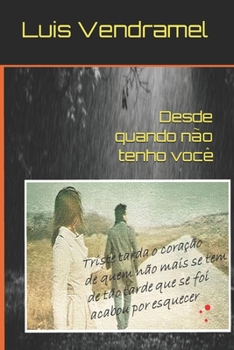 Desde Quando N?o Tenho Voc?