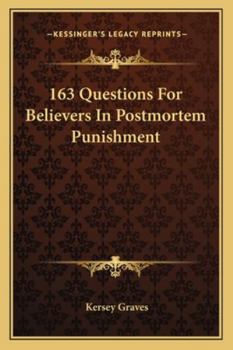 Paperback 163 Questions For Believers In Postmortem Punishment Book