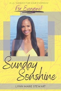 Paperback Sunday SONshine: A Lil' Sunday for Your Everyday - for Everyone! Book