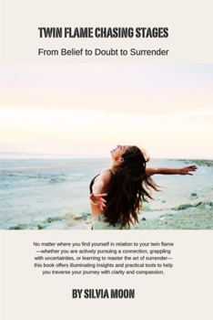 Paperback Twin Flame Chasing Stages: From Belief to Doubt to Surrender Book